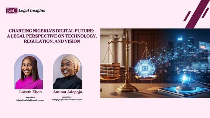 Charting Nigeria’s Digital Future: A Legal Perspective On Technology, Regulation, And Vision