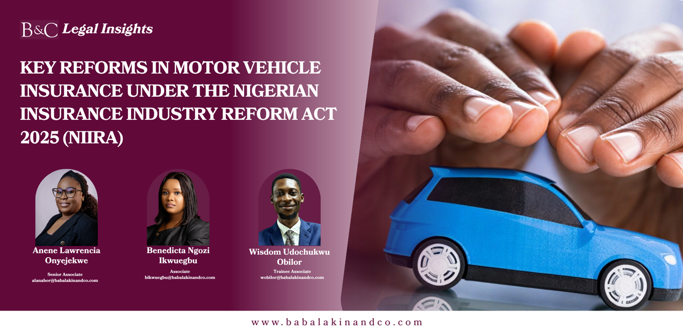 Key Reforms in Motor Vehicle Insurance under the Nigerian Insurance Industry Reform Act 2025 (NIIRA)